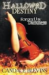 Hallowed Destiny - Forged by Darkness
