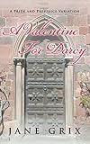 A Valentine for Darcy: A Pride and Prejudice Variation