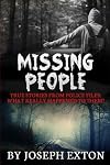 Missing People: True Stories from the Police Files: What Really Happened to Them?