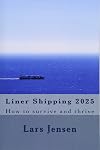 Liner Shipping 2025: How to survive and thrive