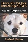 Diary of a Fat Jack Russell Aged 11 3/4