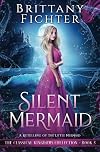 Silent Mermaid: A Retelling of The Little Mermaid