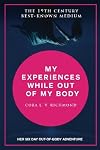 My experiences while out of the body