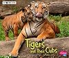 Tigers and Their Cubs (Pebble Plus: Animal Offspring)