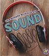 The Simple Science of Sound (Simply Science)