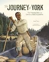 The Journey of York: The Unsung Hero of the Lewis and Clark Expedition (Encounter: Narrative Nonfiction Picture Books with 4D)