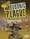 Bubonic Plague: How the Black Death Changed History (Infected!)