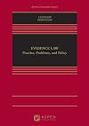 Evidence law : practice, problems, and policy