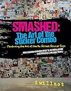 Smashed: The Art of the Sticker Combo: Featuring the Art of the DC Street Sticker Expo (1)