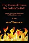 They Promised Heaven But Led Me to Hell (1)