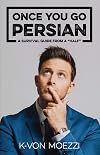 Once You Go Persian...: A Survival Guide From a 'Half' (1)
