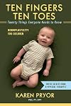 Ten Fingers Ten Toes Twenty Things Everyone Needs to Know: Neuroplasticity for Children (1)