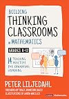 Building Thinking Classrooms in Mathematics, Grades K-12: 14 Teaching Practices for Enhancing Learning (Corwin Mathematics Series)