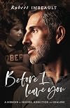 Before I Leave You: A Memoir on Suicide, Addiction and Healing