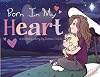 Born In My Heart: A Mother's Story