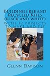 Building free and recycled kites