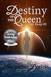Destiny of the Queen (The Brajj) (Volume 3)