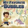 My Favorite Bubbles