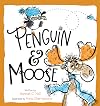 Penguin & Moose