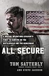 All Secure: A Special Operations Soldier's Fight to Survive on the Battlefield and the Homefront
