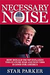 Necessary Noise: How Donald Trump Inflames the Culture War and Why This Is Good News for America