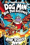 Dog Man: Big Jim Believes