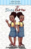 Shae Butter Loses Her Ears (Volume 1)