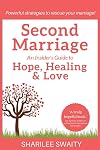 Second Marriage: An Insider's Guide to Hope, Healing and Love