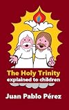 The Holy Trinity Explained to Children