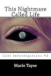 This Nightmare Called Life (Colt Investigations) (Volume 2)