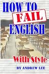 How to Fail English With Style