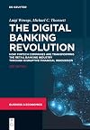 The Digital Banking Revolution: How Fintech Companies are Transforming the Retail Banking Industry Through Disruptive Financial Innovation