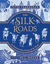 The Silk Roads: An Illustrated New History of the World