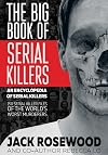 The Big Book of Serial Killers (An Encyclopedia of Serial Killers)