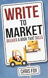 Write to Market: Deliver a Book that Sells