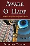 Awake O Harp: A Devotional Commentary on the Psalms