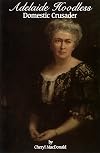 Adelaide Hoodless: Domestic Crusader