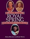 Royal Spring: The Royal Tour of 1939 and the Queen Mother in Canada