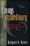 Envoys extraordinary: Women of the Canadian foreign service