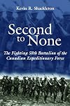 Second to None: The Fighting 58th Battalion of the Canadian Expeditionary Force