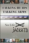 Talking Heads Talking Arms : Volume 1: No Life Jackets