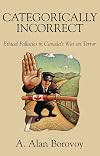 Categorically Incorrect: Ethical Fallacies in Canada's War on Terror