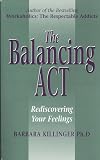 The Balancing Act: Rediscovering Your Feelings