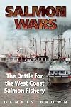 Salmon Wars: The Battle for the West Coast Salmon Fishery