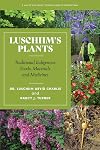Luschiim’s Plants: Traditional Indigenous Foods, Materials and Medicines