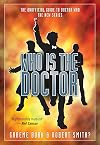 Who is the Doctor: the unofficial guide to Doctor Who - The New Series