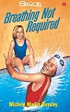 Breathing Not Required (Lorimer Sports Stories)