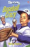 Baseball Crazy (Lorimer Sports Stories)