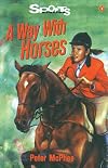 A Way with Horses (Lorimer Sports Stories)