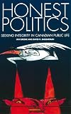 Honest Politics: Seeking Integrity in Canadian Political Life